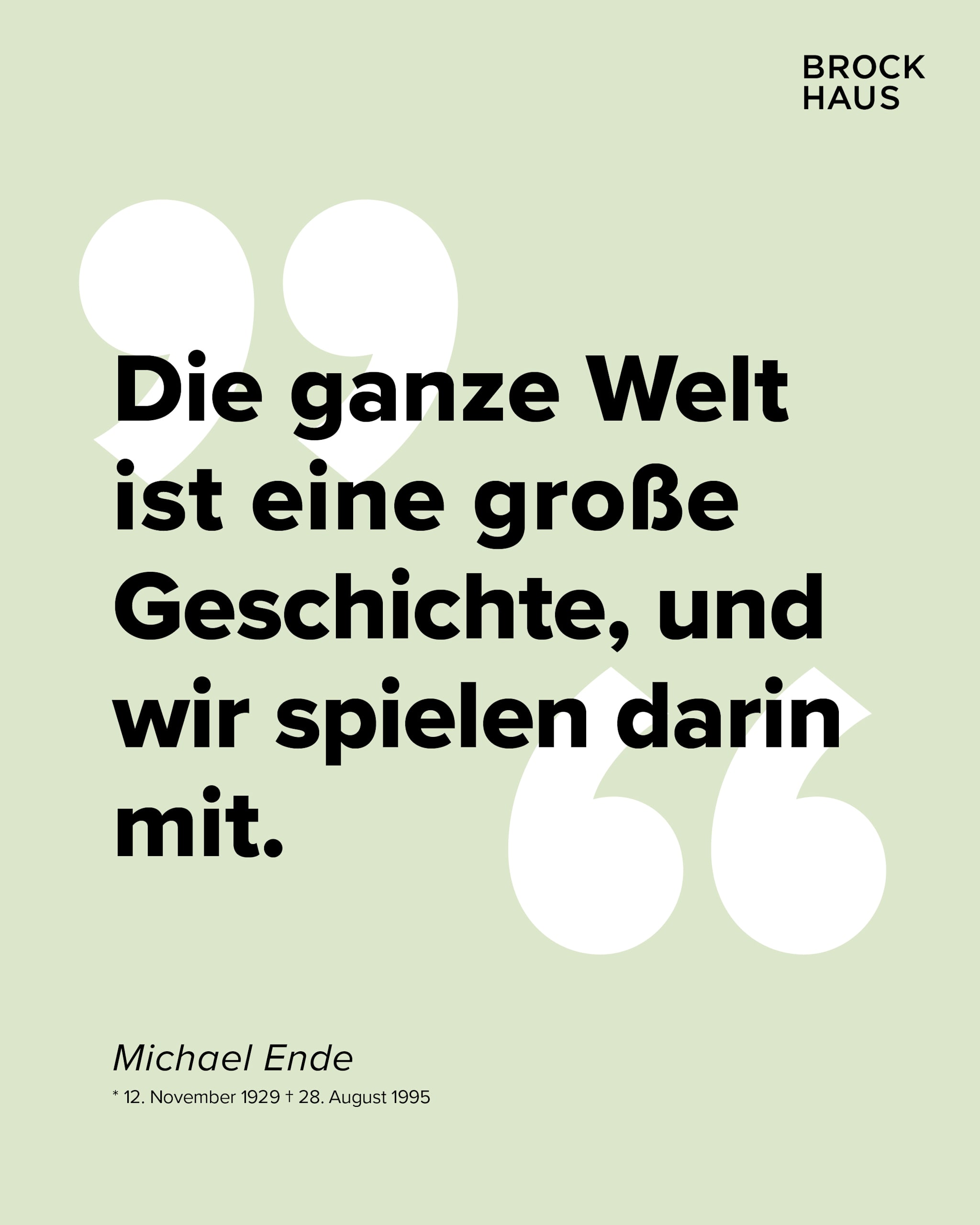 Social Media Inhalte Auf grünem Hintergrund wird das Zitat von Michael Ende „Die ganze Welt ist eine große Geschichte, und wir spielen darin mit.“ präsentiert.